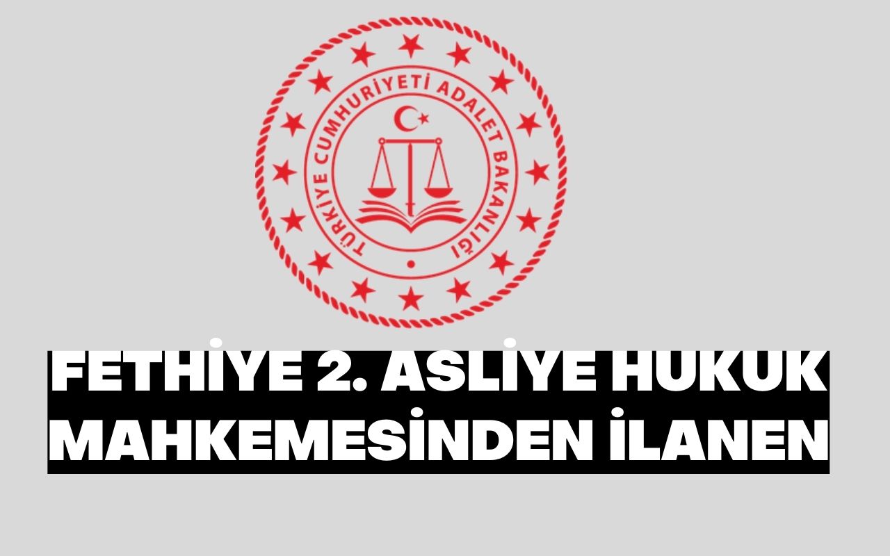 FETHİYE 2. ASLİYE HUKUK