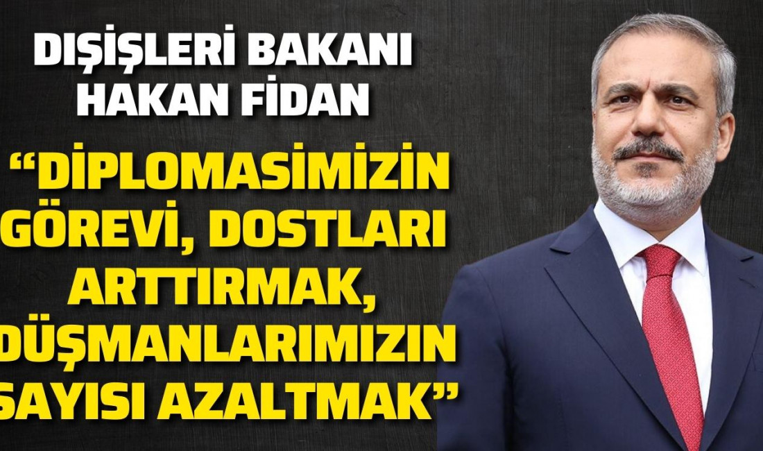 Dışişleri Bakanı Hakan Fidan,