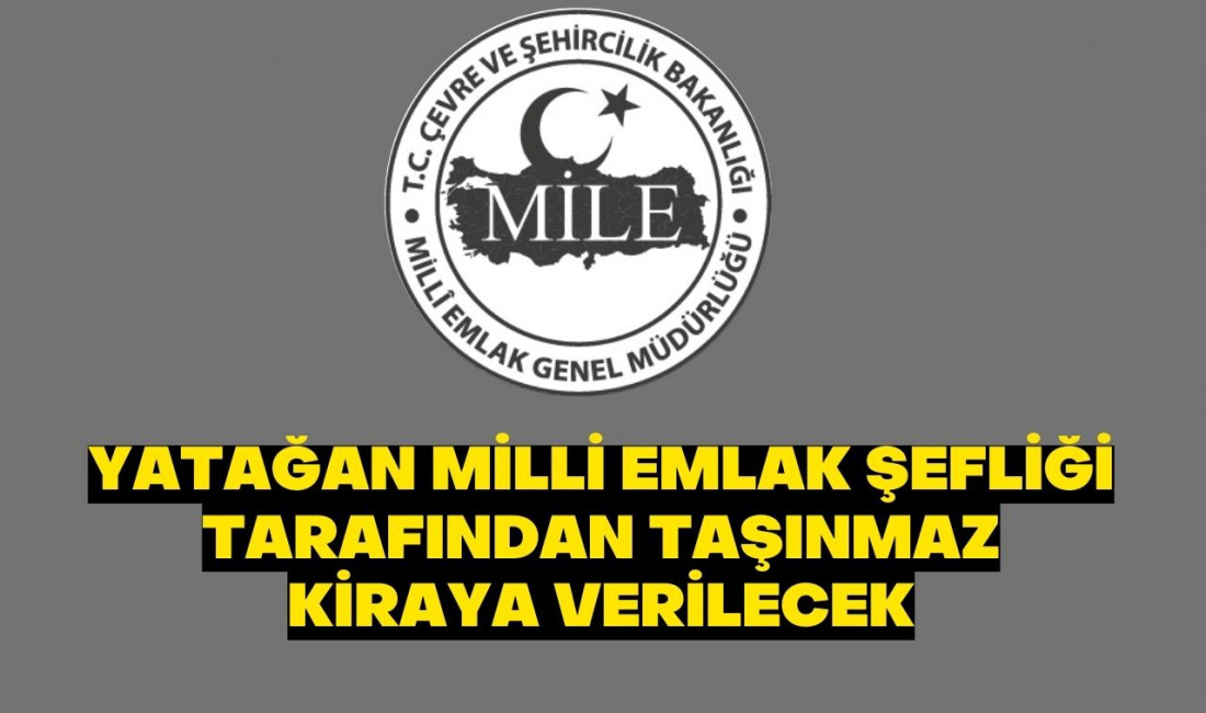 İLAN YATAĞAN MİLLİ EMLAK