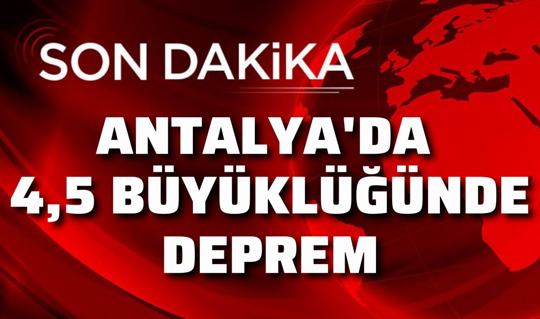 Antalya’nın Korkuteli ilçesinde 4,5 büyüklüğünde deprem meydana geldi. Deprem Antalya’ya