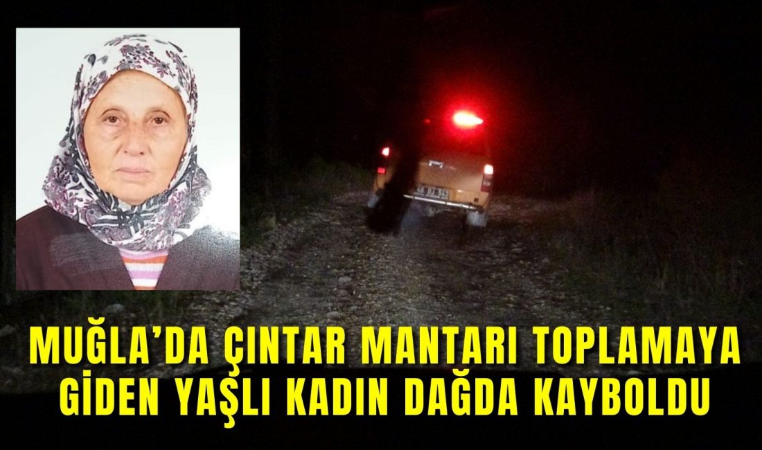 Menteşe’de 77 yaşındaki Fatma