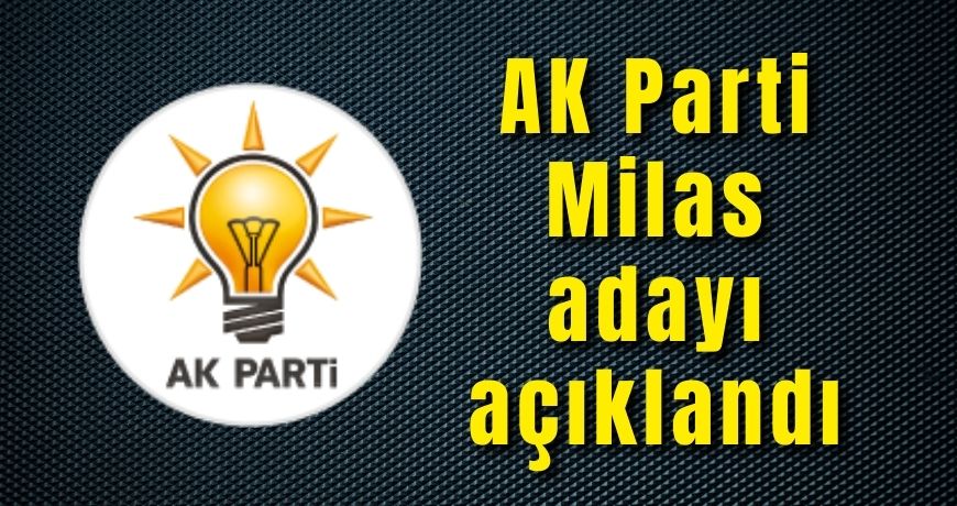 AK Parti’nin Milas Belediye