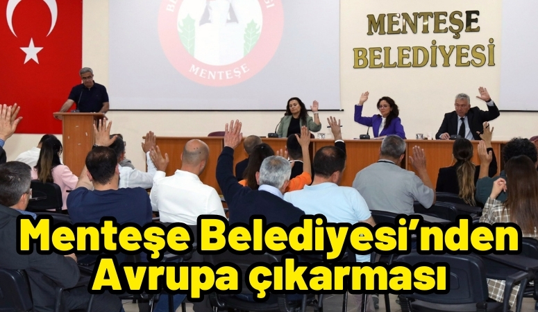 Menteşe Belediyesi uluslararası projelerin