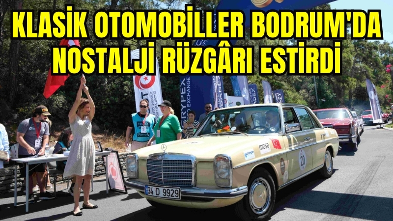 Klasik otomobiller Bodrum’da nostalji rüzgârı estirdi