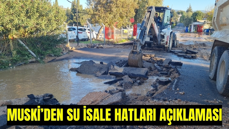 MUSKİ’den su isale hatları ile ilgili açıklama