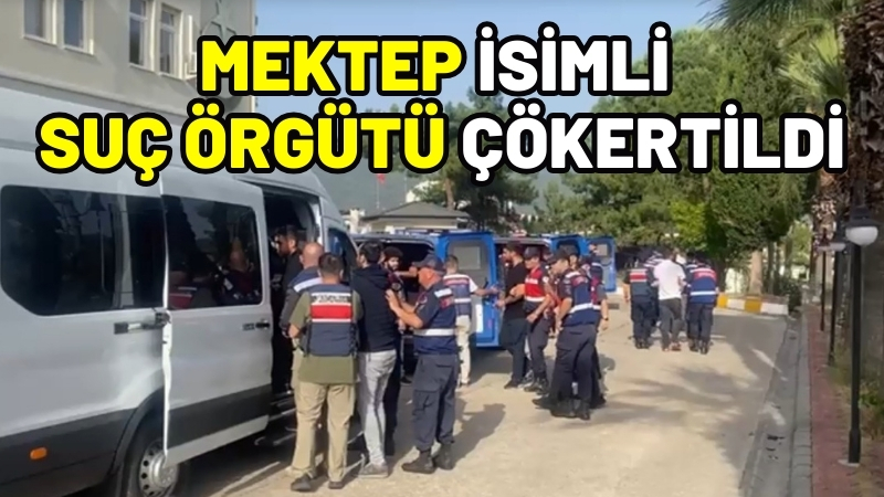 Mektep isimli suç örgütü çökertildi