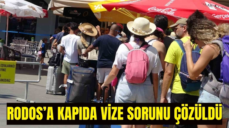 Rodos’a kapıda vize sorunu çözüldü