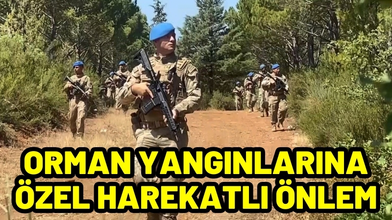 Muğla’da orman yangınlarına karşı önlemler arttırıldı