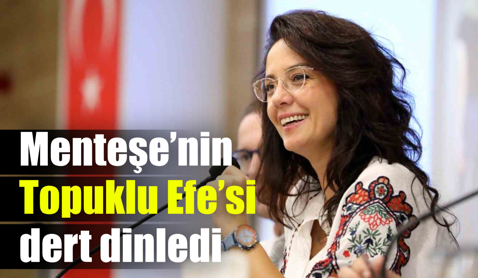 Menteşe’nin Topuklu Efe’si dert dinledi