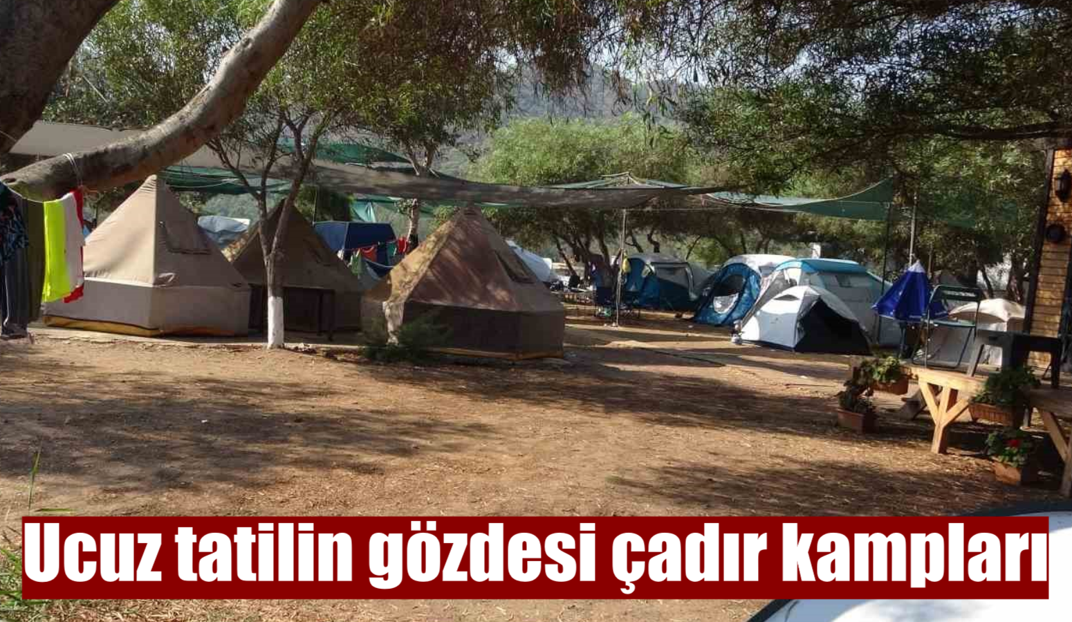 Ucuz tatilin gözdesi çadır kampları