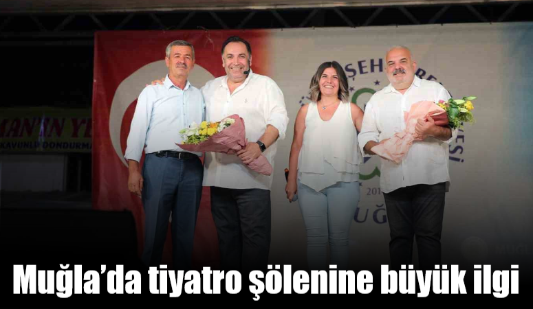 Muğla’da tiyatro şölenine büyük ilgi