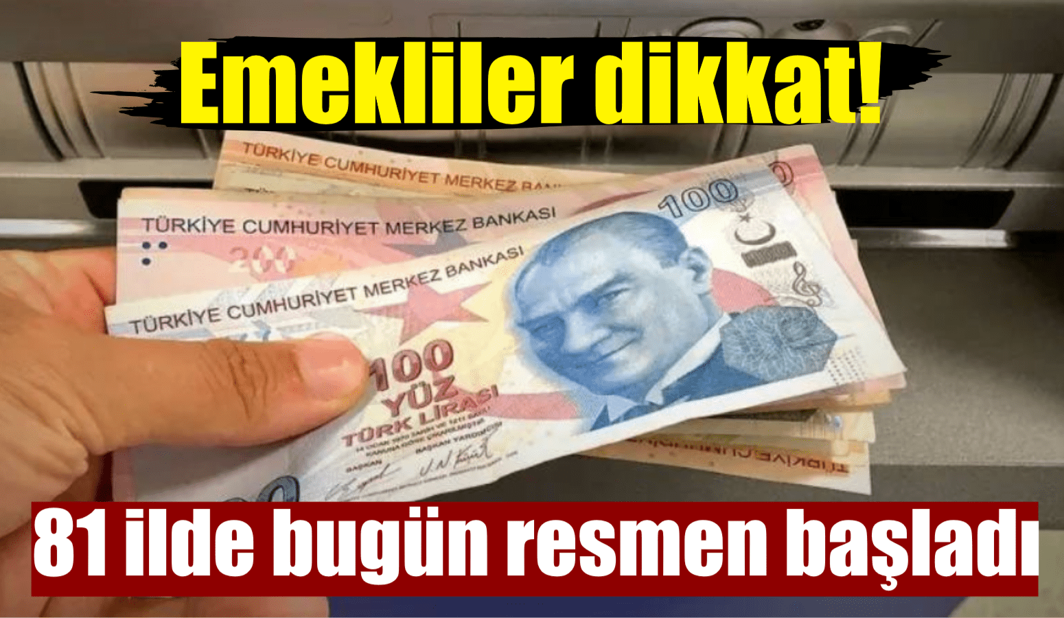 Emekliler dikkat! 81 ilde bugün resmen başladı