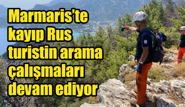 Marmaris’te kayıp Rus turistin arama çalışmaları devam ediyor