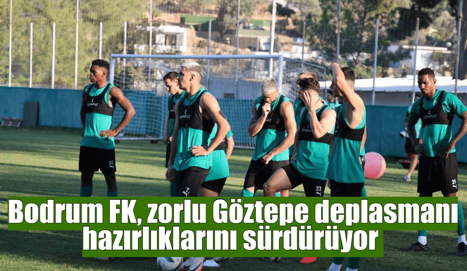 Bodrum FK, zorlu Göztepe deplasmanı hazırlıklarını sürdürüyor