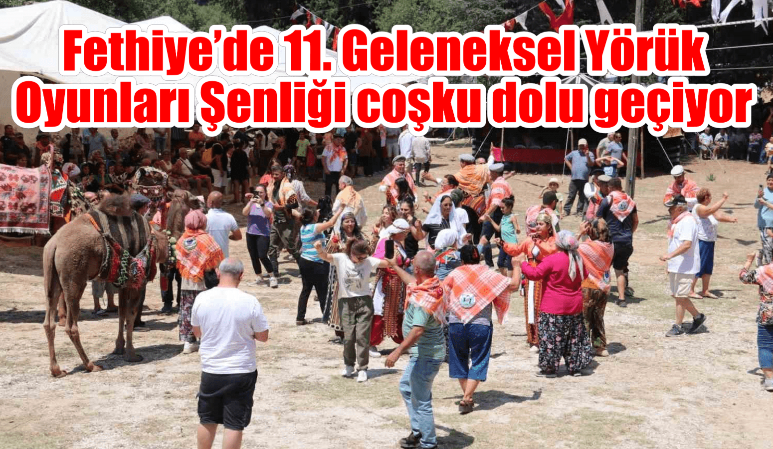 Fethiye’de 11. Geleneksel Yörük Oyunları Şenliği coşku dolu geçiyor