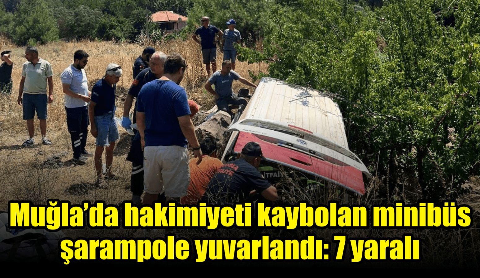 Muğla’da hakimiyeti kaybolan minibüs şarampole yuvarlandı: 7 yaralı