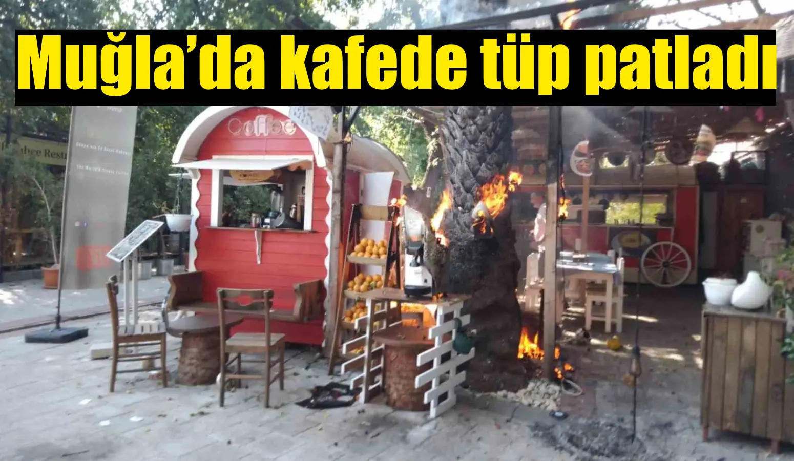 Muğla’da kafede tüp patladı