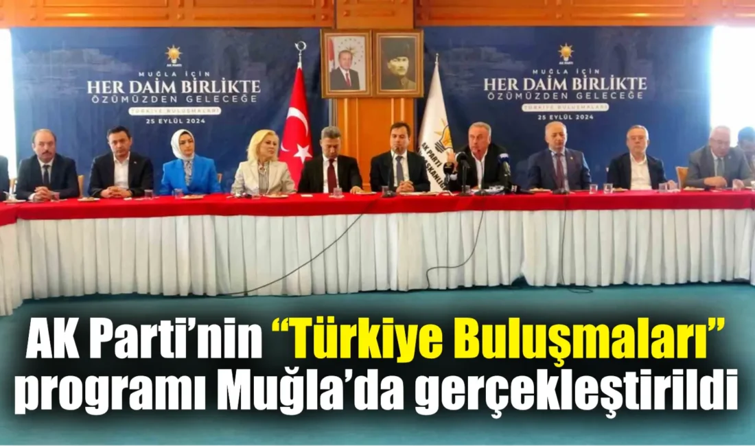 Muğla’da AK Parti tarafından