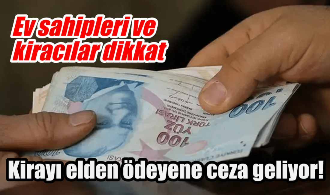 Gelir İdaresi Başkanlığı kira bedelinin elden ödenmesinin önüne geçmek için