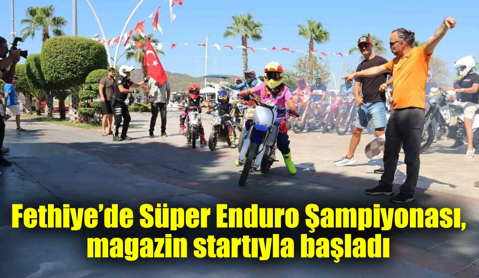 Fethiye’de Süper Enduro Şampiyonası, magazin startıyla başladı