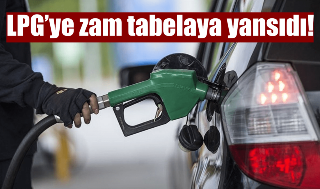 LPG fiyatlarına gece yarısından