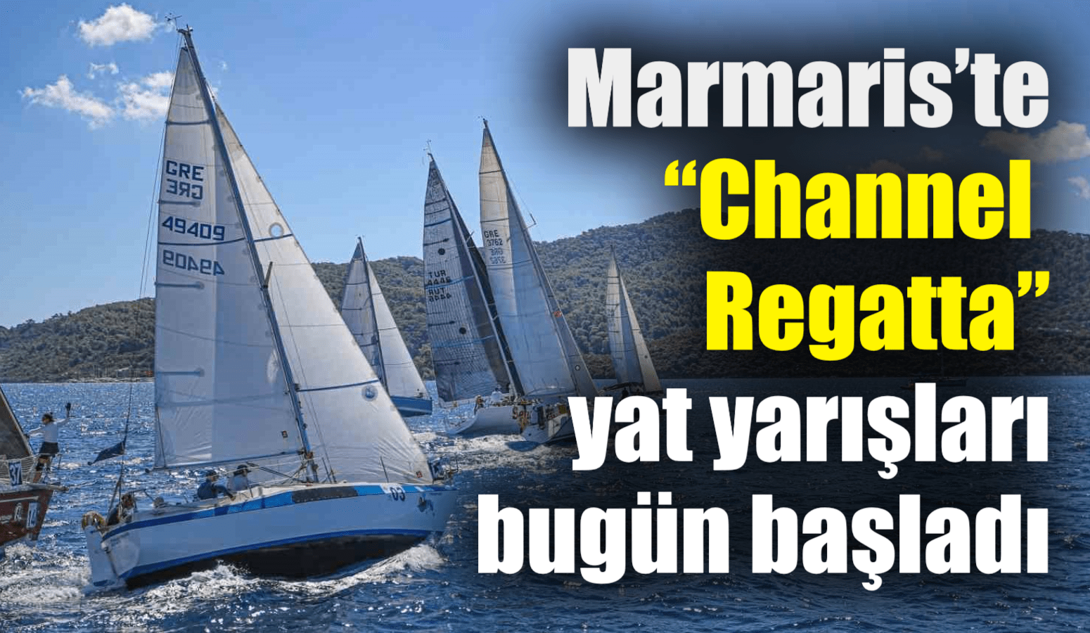 Marmaris’te “Channel Regatta” yat yarışları bugün başladı