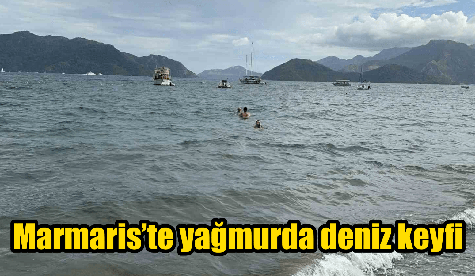 Marmaris’te yağmurda deniz keyfi