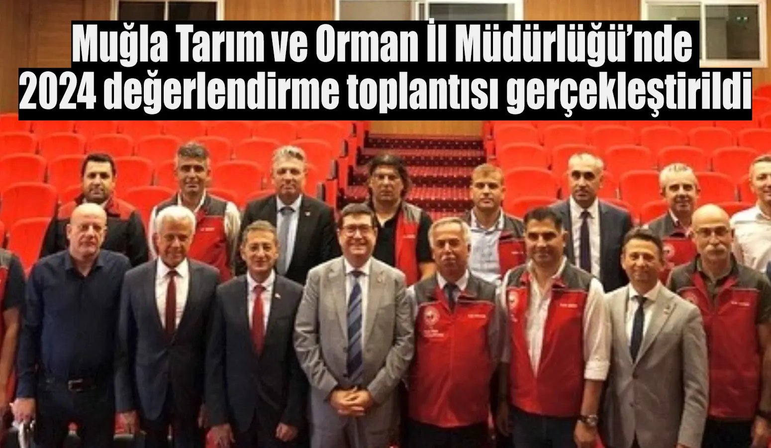 Muğla Tarım ve Orman İl Müdürlüğü’nde 2024 değerlendirme toplantısı gerçekleştirildi