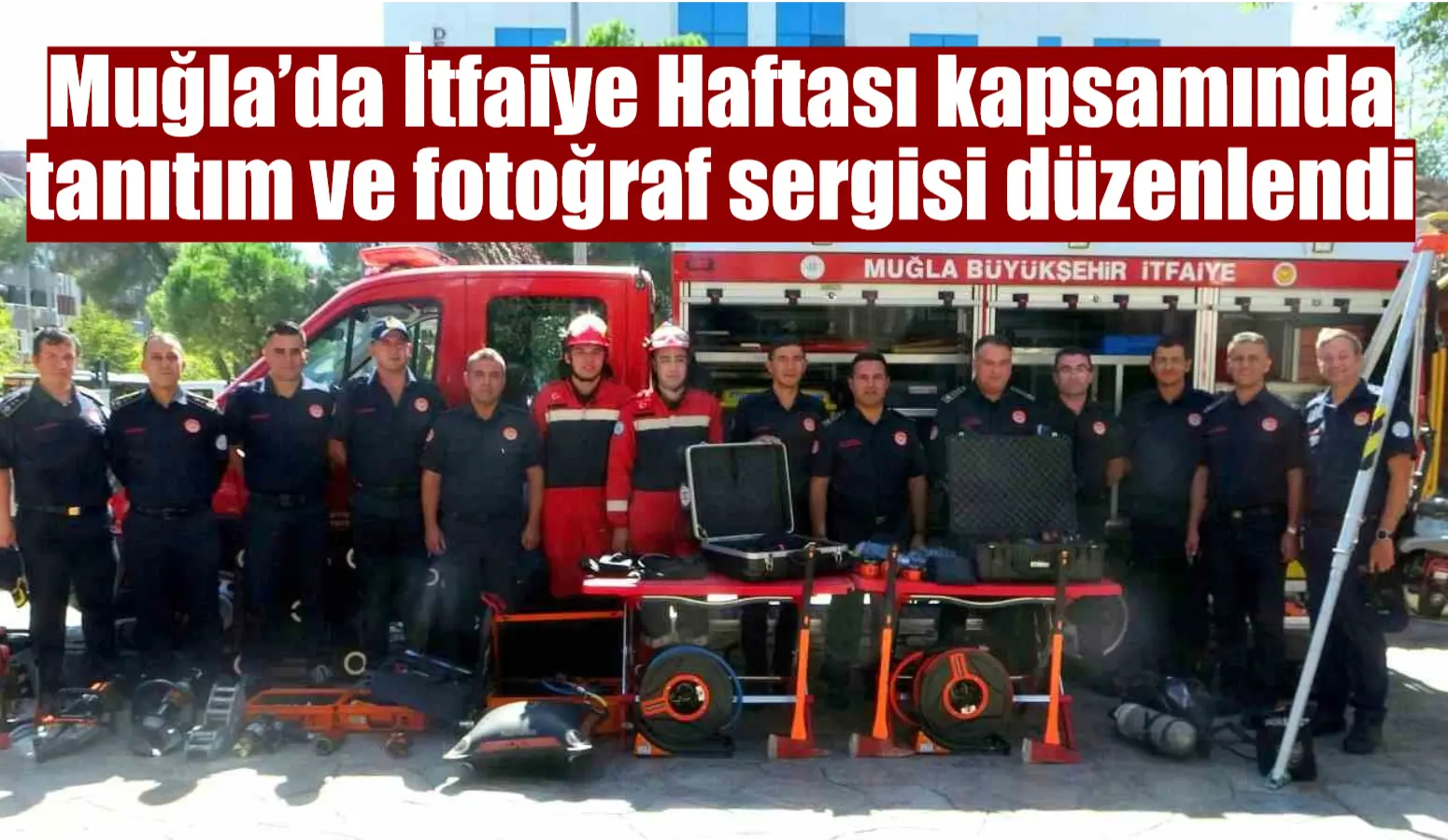 Muğla’da İtfaiye Haftası kapsamında tanıtım ve fotoğraf sergisi düzenlendi