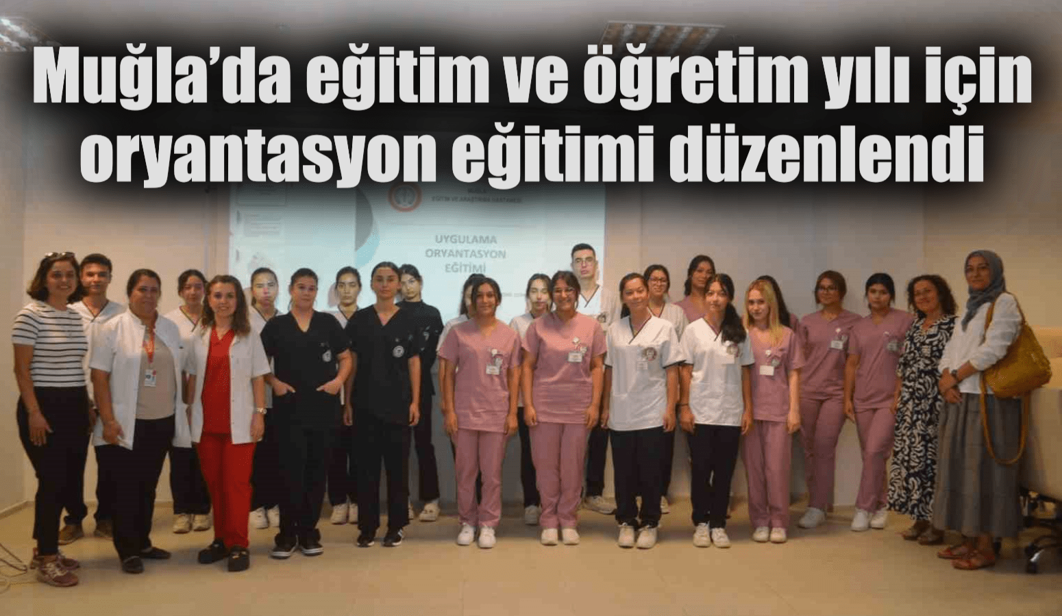 Muğla’da eğitim ve öğretim yılı için oryantasyon eğitimi düzenlendi