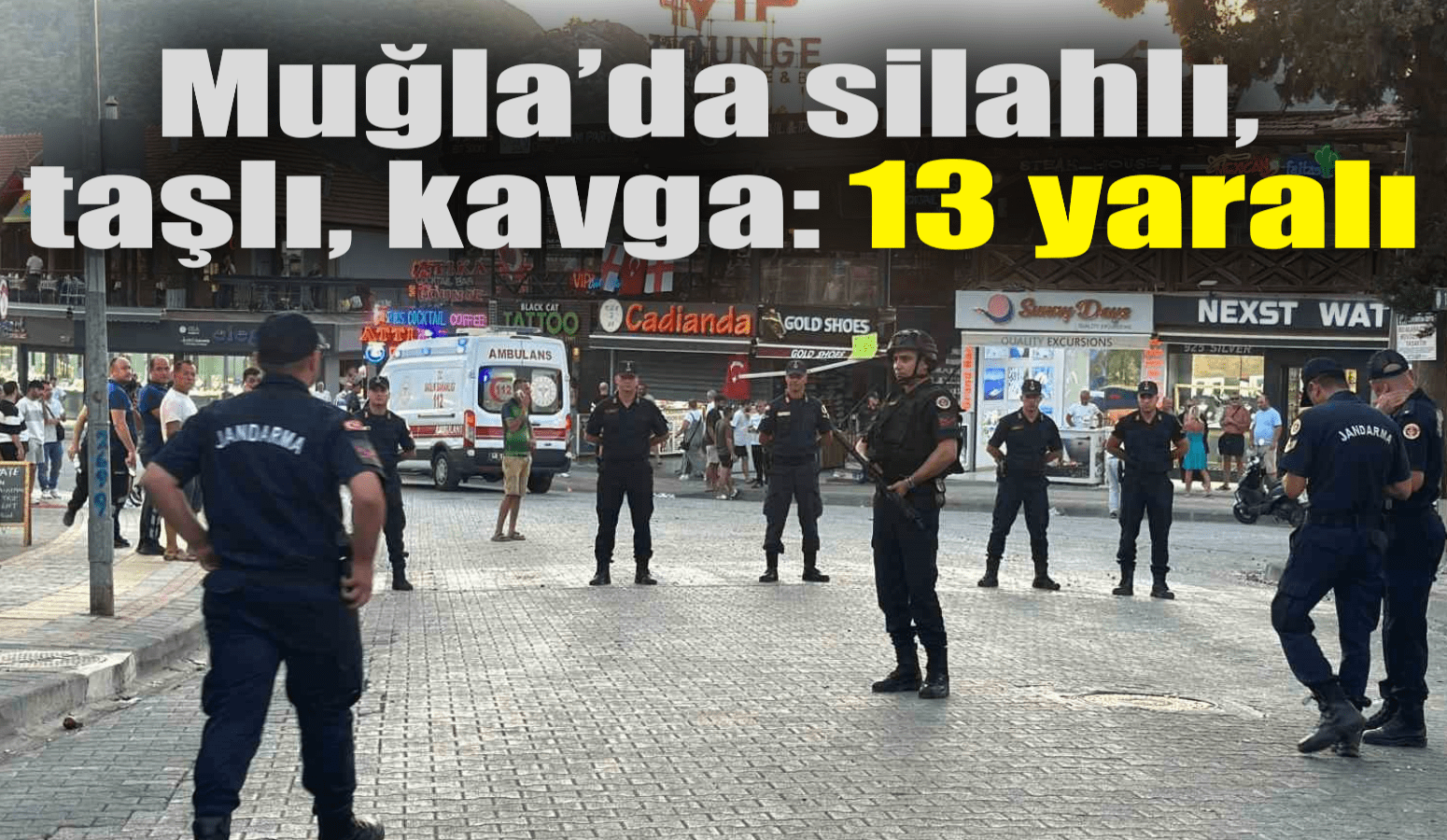 Muğla’da silahlı şişeli taşlı kavga: 13 yaralı