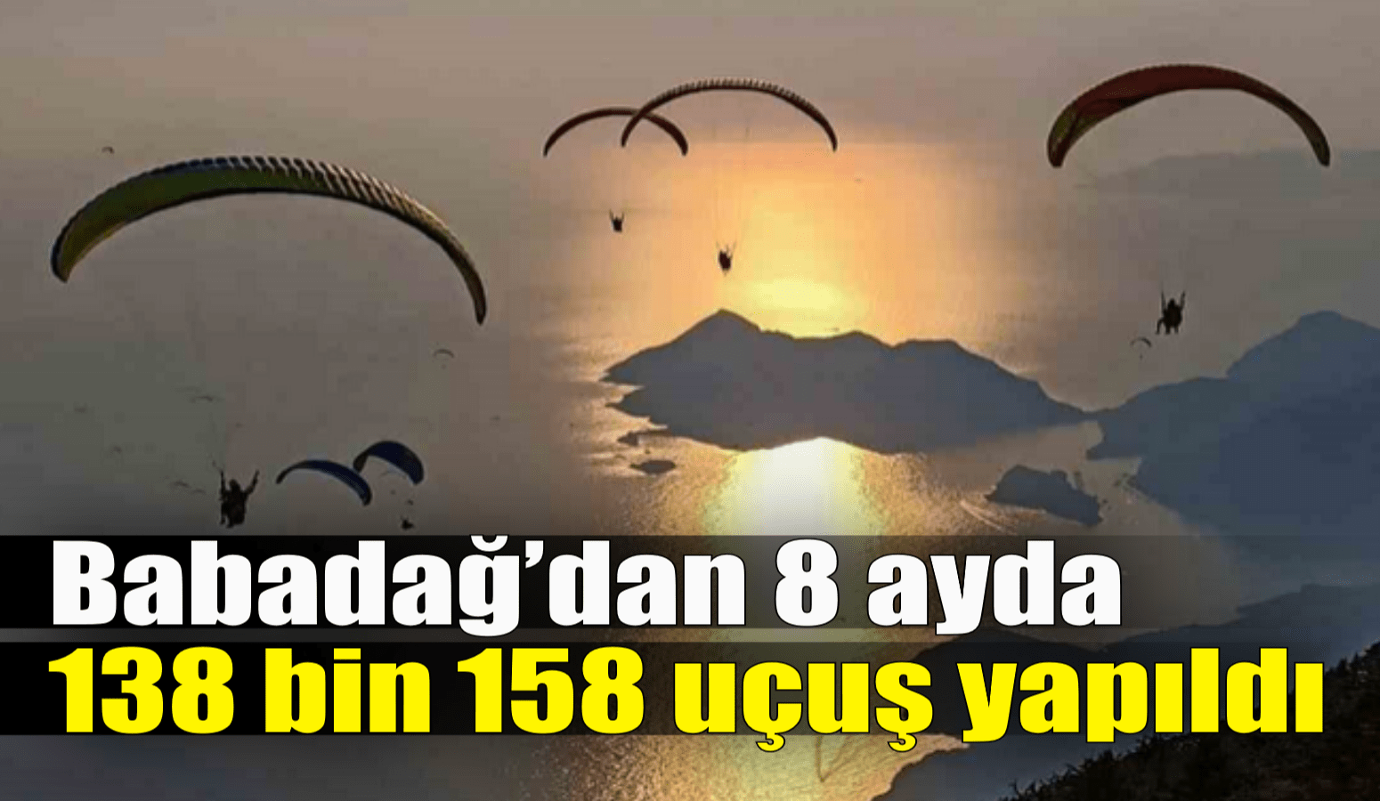 Babadağ’dan 8 ayda 138 bin 158 uçuş yapıldı