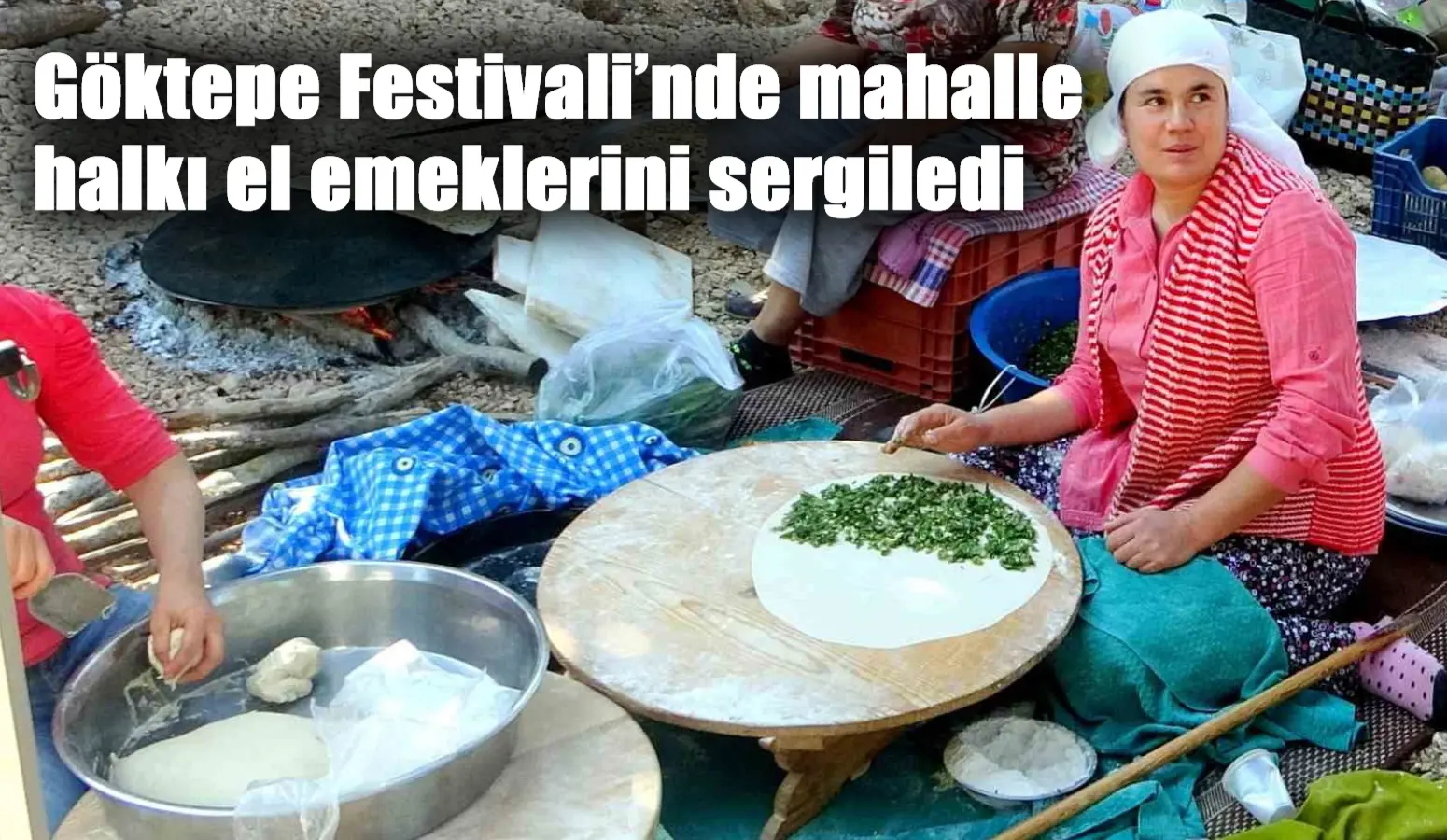 Göktepe Festivali’nde mahalle halkı el emeklerini sergiledi