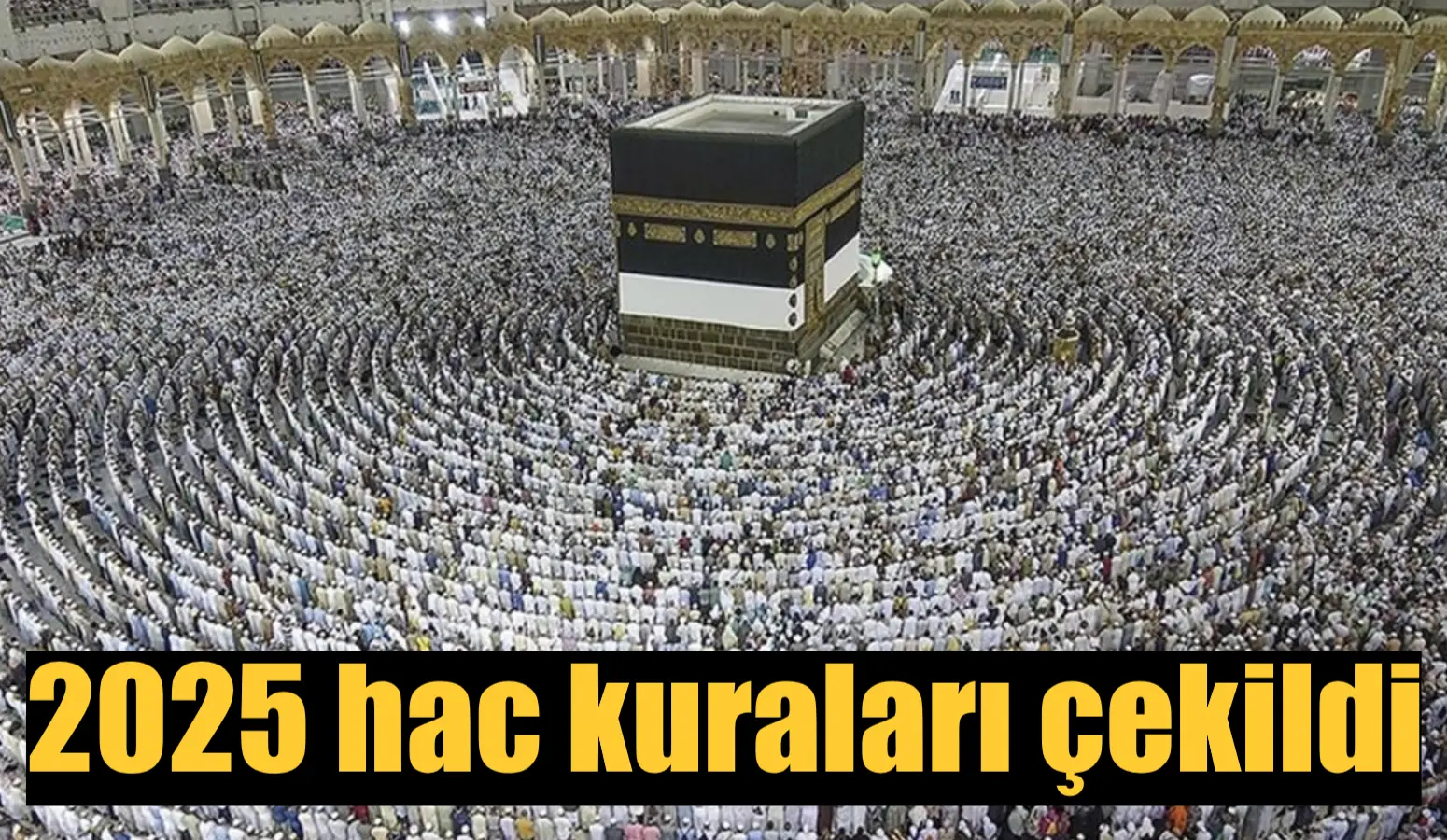 2025 hac kuraları çekildi