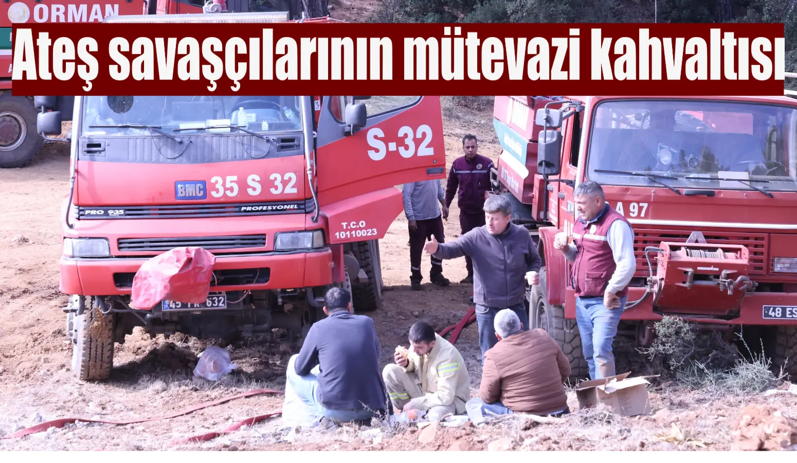 Ateş savaşçılarının mütevazi kahvaltısı