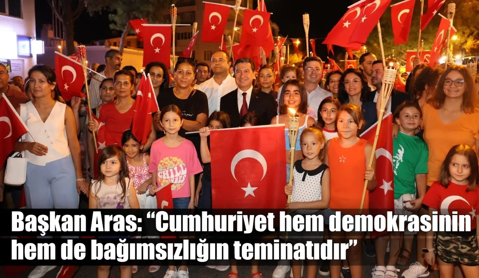 Başkan Aras: “Cumhuriyet hem demokrasinin hem de bağımsızlığın teminatıdır”