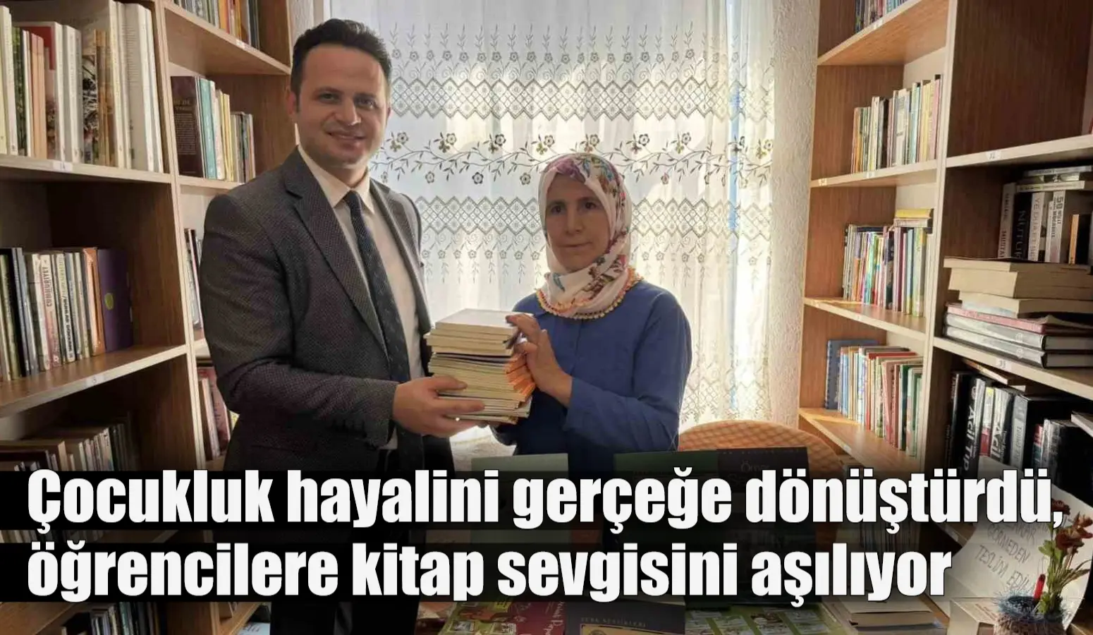 Çocukluk hayalini gerçeğe dönüştürdü, öğrencilere kitap sevgisini aşılıyor