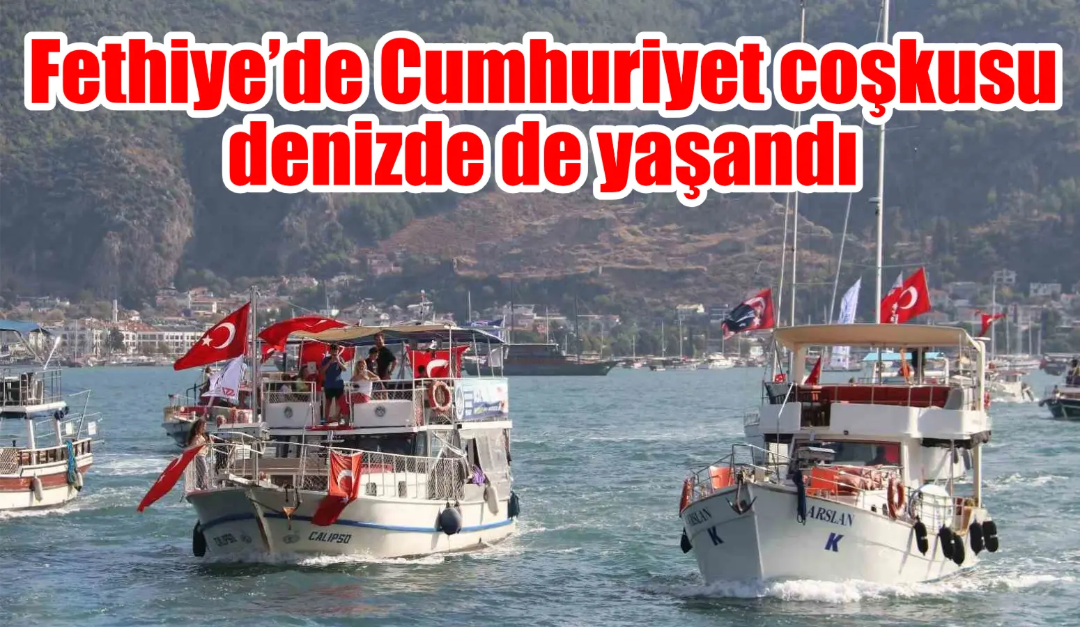 Fethiye’de Cumhuriyet coşkusu denizde de yaşandı