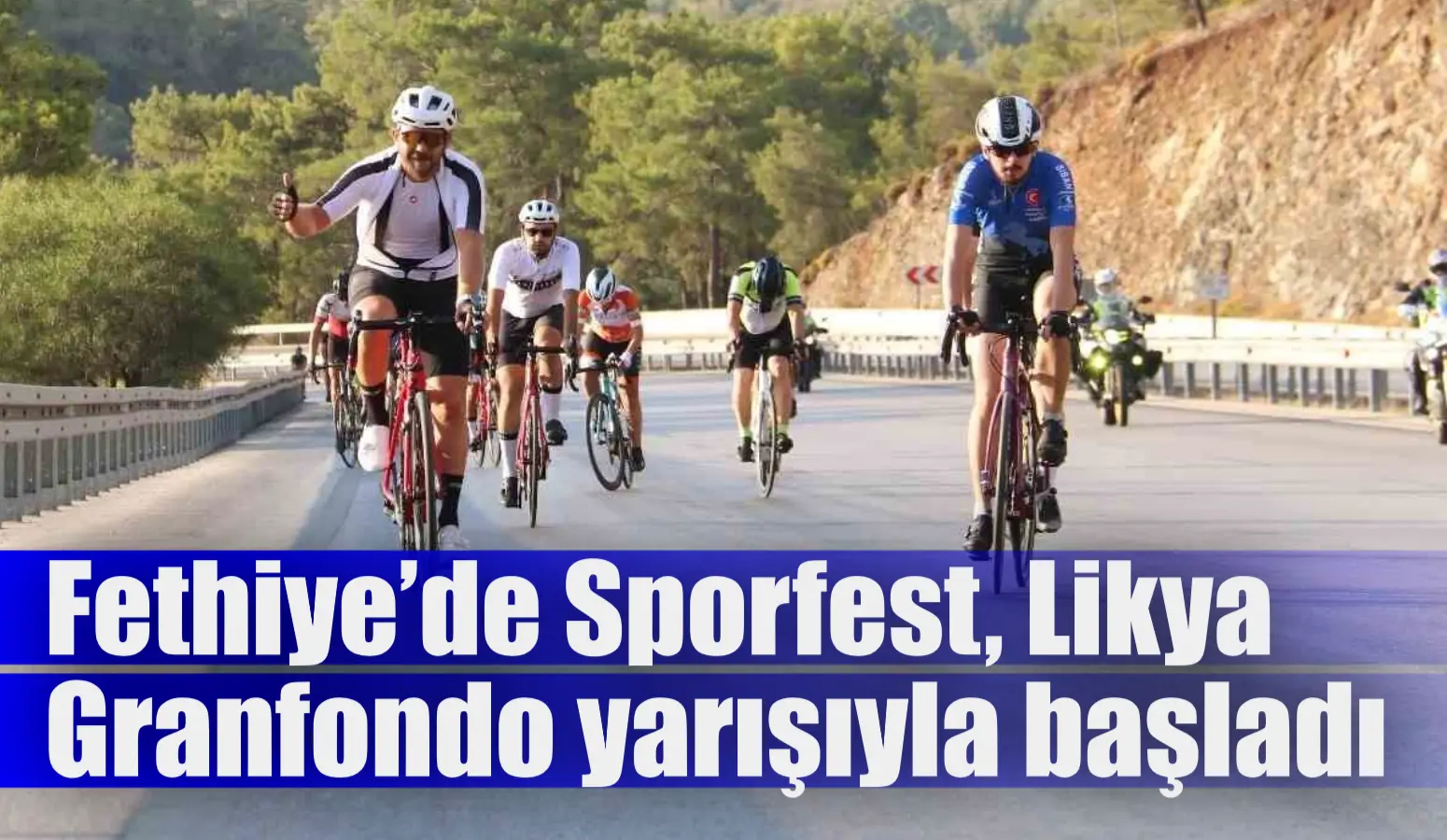 Fethiye’de Sporfest, Likya Granfondo yarışıyla başladı