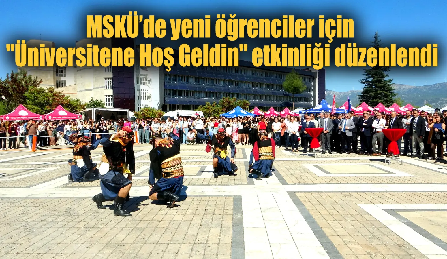 MSKÜ’de yeni öğrenciler için “Üniversitene Hoş Geldin” etkinliği düzenlendi