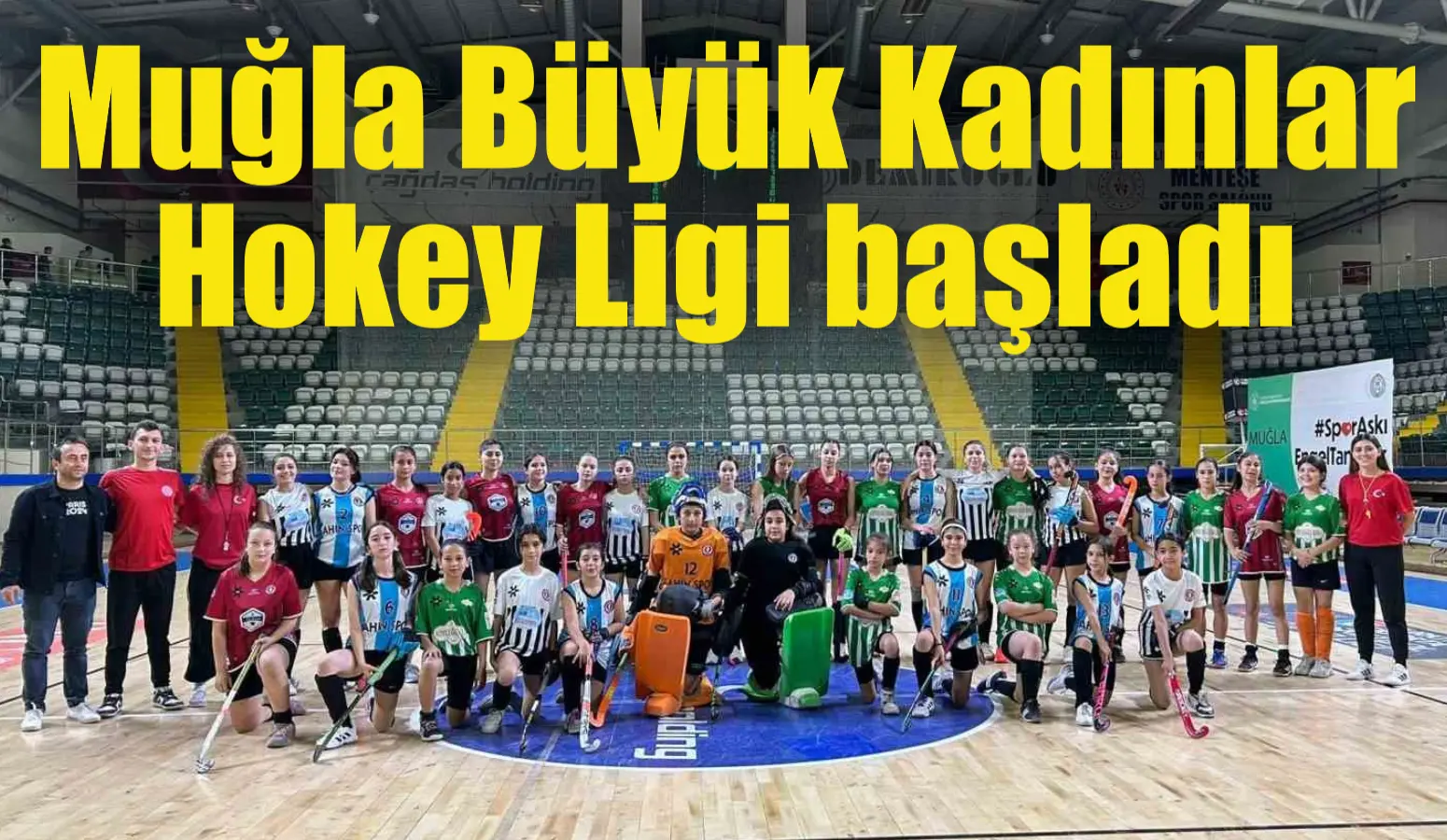 Muğla Büyük Kadınlar Hokey Ligi başladı