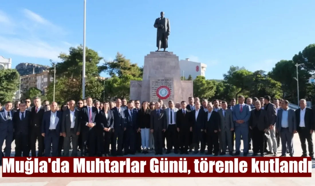 Muğla’nın Menteşe ilçesinde Muhtarlar