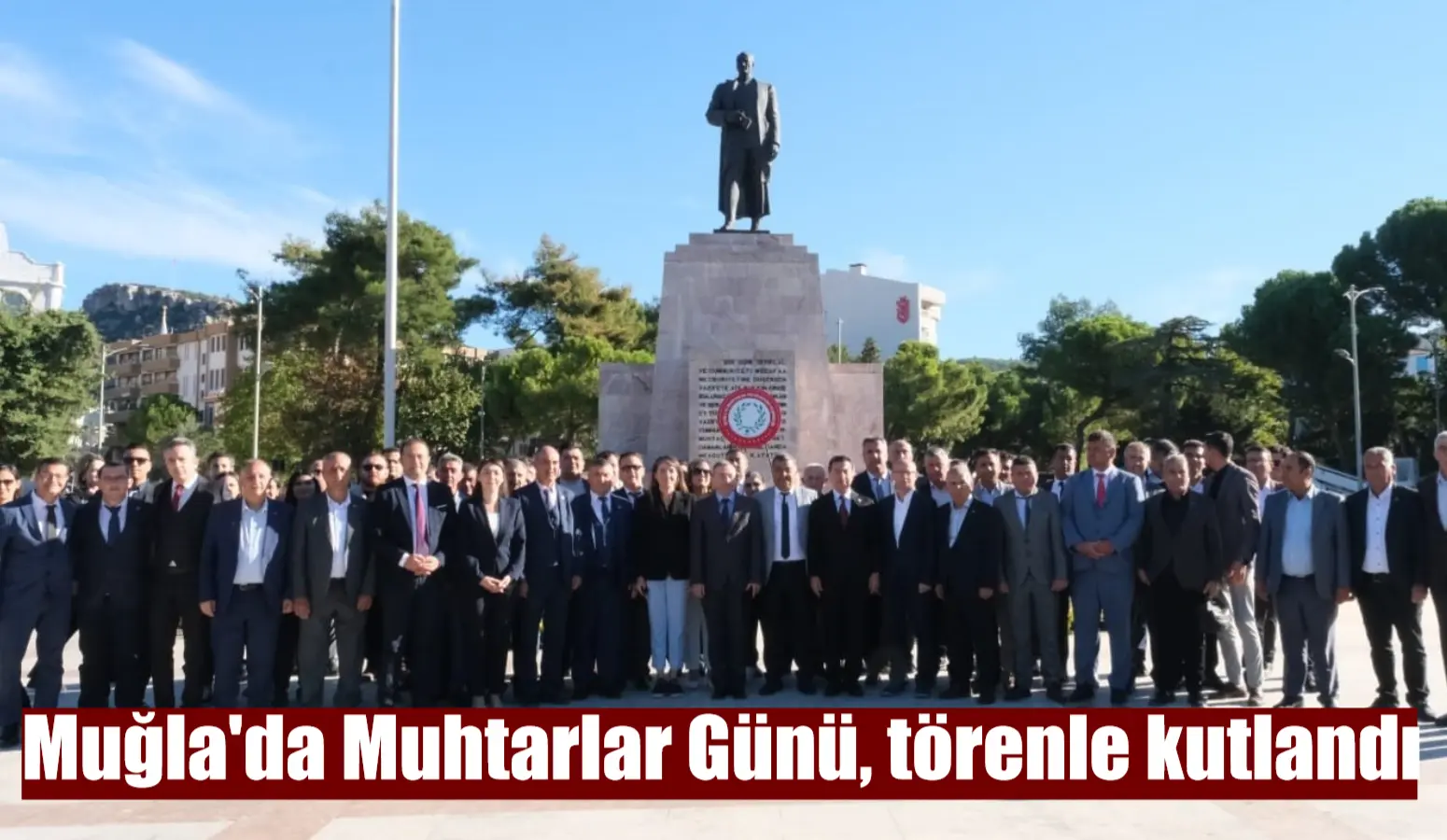 Muğla’da Muhtarlar Günü, törenle kutlandı