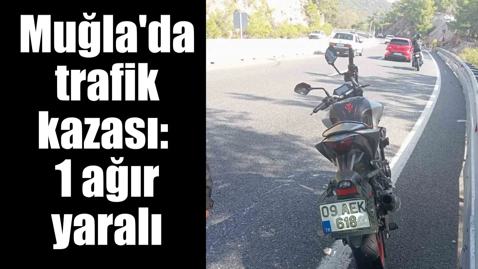 Muğla’da trafik kazası: 1 ağır yaralı