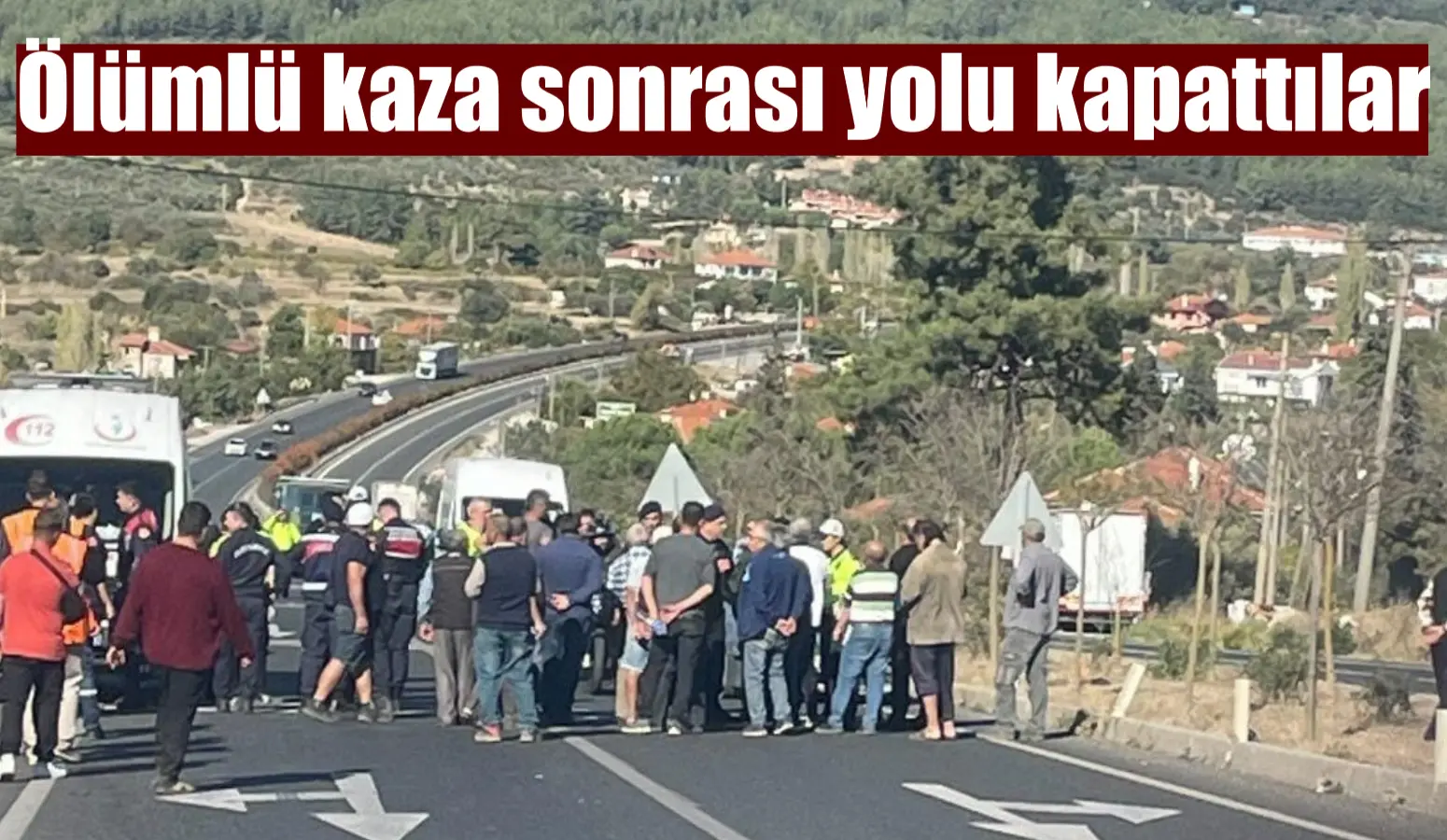 Muğla’da ölümlü kaza sonrası vatandaşlar yolu kapattı