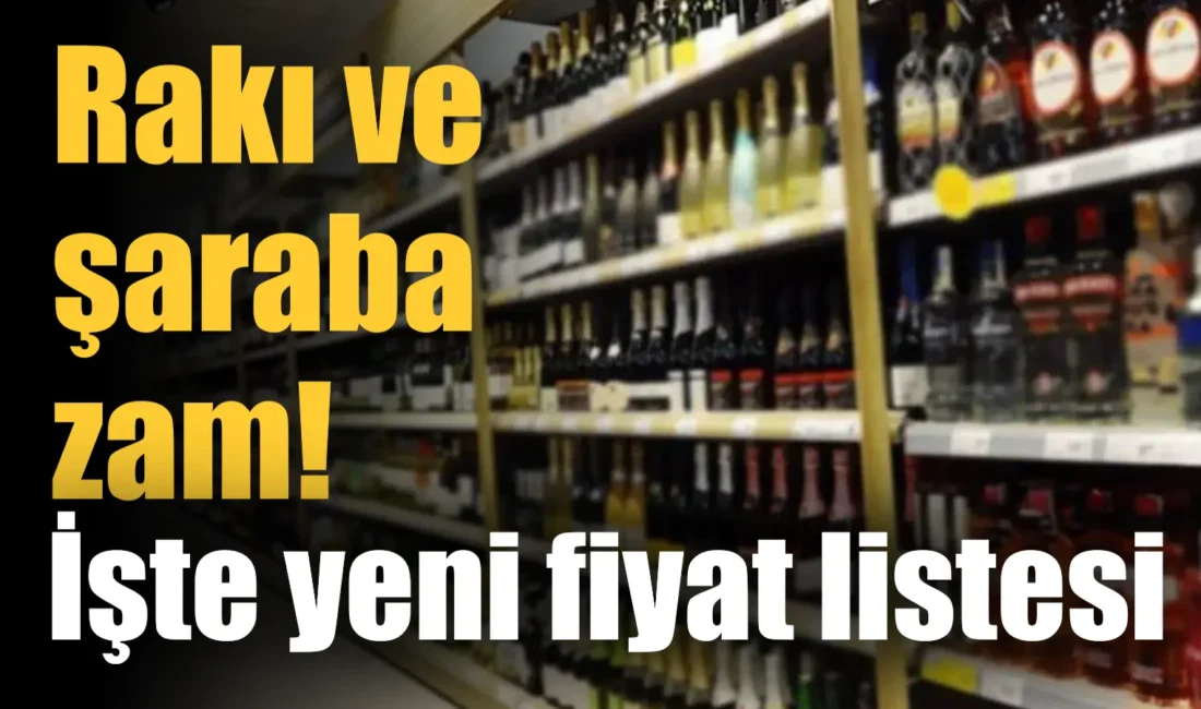 Rakı ve şaraba zam