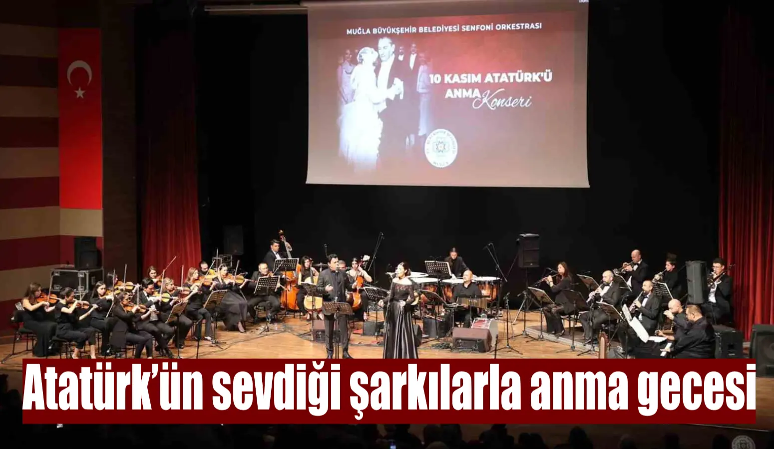 Atatürk’ün sevdiği şarkılarla anma gecesi