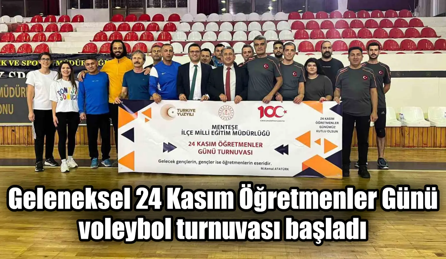 Geleneksel 24 Kasım Öğretmenler Günü voleybol turnuvası başladı