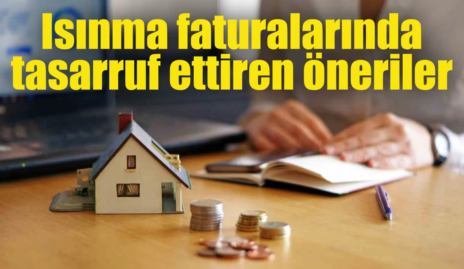 Isınma faturalarında tasarruf ettiren öneriler