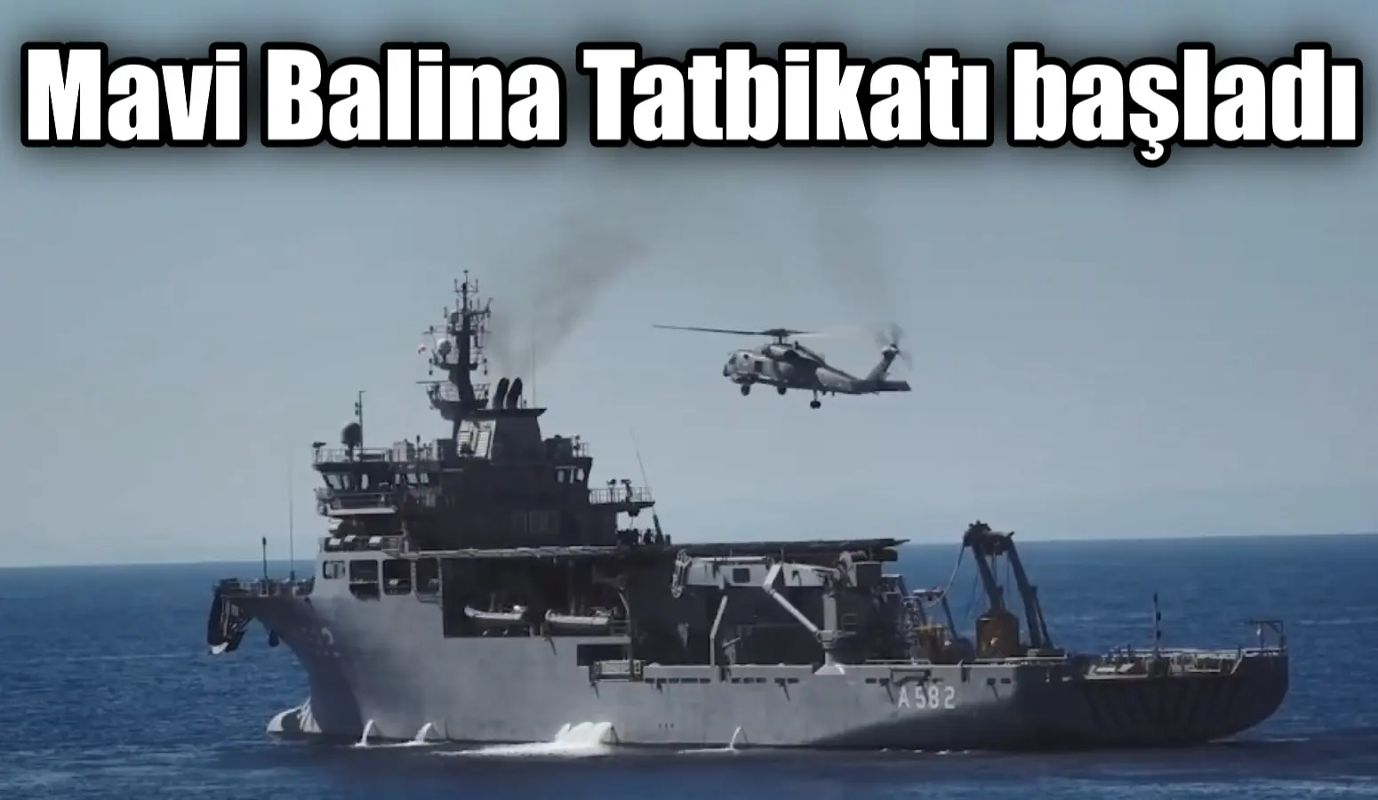 Mavi Balina Tatbikatı başladı